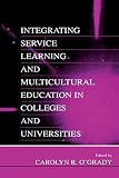 Integrating Service Learning and Multicultural Education in Colleges and Universities