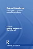 Beyond Knowledge: Extracognitive Aspects of Developing High Ability (Educational Psychology Series)