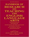 Handbook of Research on Teaching the English Language Arts, Second Edition: Sponsored By the International Reading Association and the National Council of Teachers of English