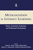 Metacognition in Literacy Learning: Theory, Assessment, Instruction, and Professional Development