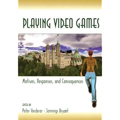 Playing Video Games: Motives, Responses, and Consequences