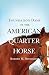 Quarter Horse Book : Foundation Dams of the American Quarter Horse