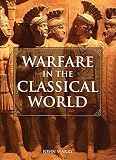 Warfare in the Classical World: An Illustrated Encyclopedia of Weapons, Warriors and Warfare in the Ancient Civilisations of Greece and Rome
