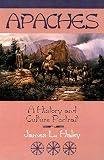Apaches: A History and Culture Portrait