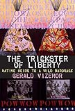 The Trickster of Liberty: Native Heirs to a Wild Baronage
