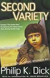 Second Variety and Other Classic Stories by Philip K. Dick