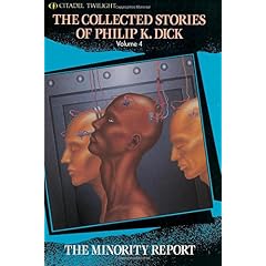 The Minority Report (The Collected Stories of Philip K. Dick, Vol. 4)