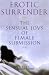 Erotic Surrender: The Sensual Joys of Female Submission