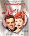 I Love Lucy: The Complete Picture History of the Most Popular TV Show Ever, Authorized by the Lucille Ball Estate by Michael McClay