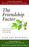 The Friendship Factor: How to Get Closer to the People You Care for