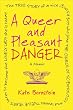 A Queer and Pleasant Danger: A Memoir