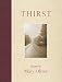 Mary Oliver: Thirst: Poems