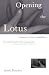 Opening the Lotus: A Woman's Guide to Buddhism by Sandy Boucher