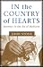 In the Country of Hearts: Journeys in the Art of Medicine