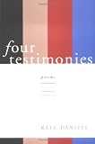 Four Testimonies: Poems (Southern Messenger Poets)