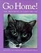 Go Home!: The True Story of James the Cat