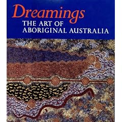 Dreamings: The Art of Aboriginal Australia