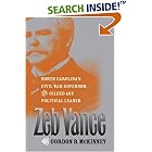 Click here to buy Zeb Vance: North Carolina's Civil War Governor and Gilded Age Political Leader by  Gordon McKinney.