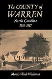 The County of Warren, North Carolina, 1586-1917