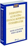 International Accounting/Financial Reporting Standards Guide (2007) (Miller International Accounting Standards Guide)