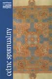 Celtic Spirituality Celtic Spirituality