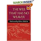 The Web That Has No Weaver : Understanding Chinese Medicine