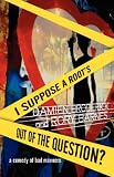I Suppose a Root's Out of the Question?