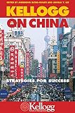 Kellogg on China: Strategies for Success (Kellogg)