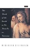 The Birth of the World as We Know It: Or Teiresias