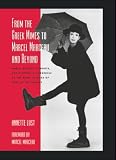 From the Greek Mimes to Marcel Marceau and Beyond By A. B. Lust