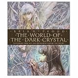 The World of the Dark Crystal: The Collector\'s Edition