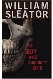 The Boy Who Couldn't Die