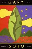 Gary Soto: New and Selected Poems