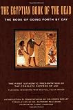 The Egyptian Book of the Dead: The Book of Going Forth by Day
