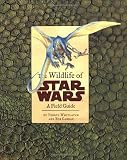 The Wildlife of Star Wars: A Field Guide