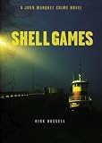 Shell Games:  A John Marquez Crime Novel