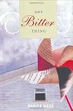 Any Bitter Thing: A Novel