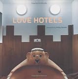 Love Hotels: The Hidden Fantasy Rooms of Japan
