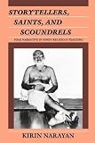 Storytellers, Saints, and Scoundrels: Folk Narrative in Hindu Religious Teaching (Contemporary Ethnography)