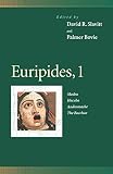 Euripides, 1: Medea, Hecuba, Andromache, the Bacchae (Penn Greek Drama Series) (Penn Greek Drama Series)