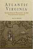 Atlantic Virginia: Intercolonial Relations in the Seventeenth Century