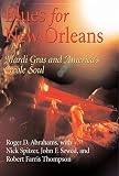 Blues for New Orleans: Mardi Gras And America's Creole Soul (Conduct & Communications)