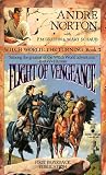 Flight of Vengeance (Witch World: The Turning)