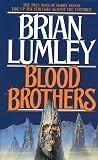 Brian Lumley - Blood Brothers (Necroscope: Vampire World Trilogy)