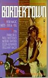 Bordertown: Where Magic Meets Rock & Roll
