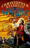 A Wizard In The Way (Chronicles of the Rogue Wizard)