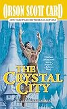 The Crystal City: The Tales of Alvin Maker, Volume VI (Alvin Maker)