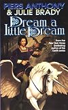 Dream A Little Dream: A Tale of Myth And Moonshine