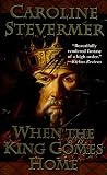 When The King Comes Home (A College of Magics)