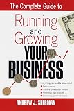 Complete Guide to Running and Growing Your Business